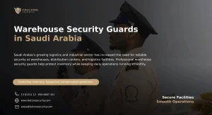 Warehouse Security Guard Services in Saudi Arabia — Falcons Security